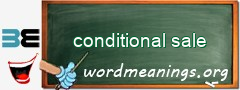 WordMeaning blackboard for conditional sale